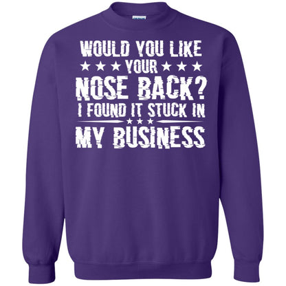 Would You Like Your Nose Back I Found It Stuck In My Business Purple
