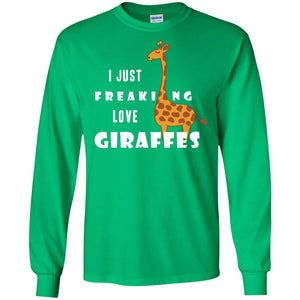 I Just Freaking Love Giraffes ShirtG240 Gildan LS Ultra Cotton T-Shirt