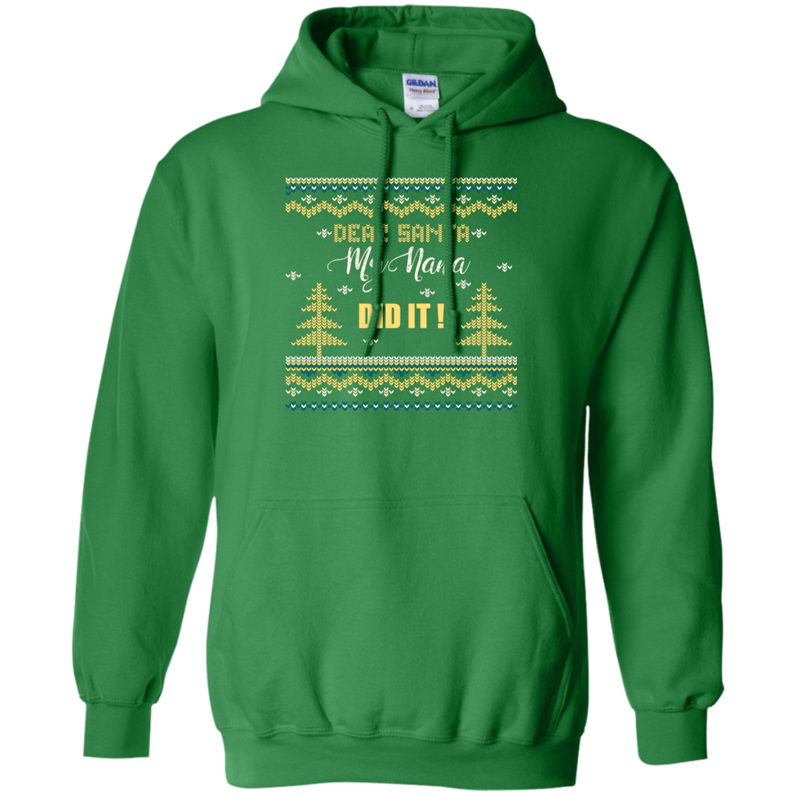 Christmas T-shirt Dear Santa My Nana Did It Irish Green