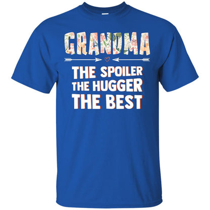 Grandma The Spoiler The Hugger The Best Nana Shirt Royal