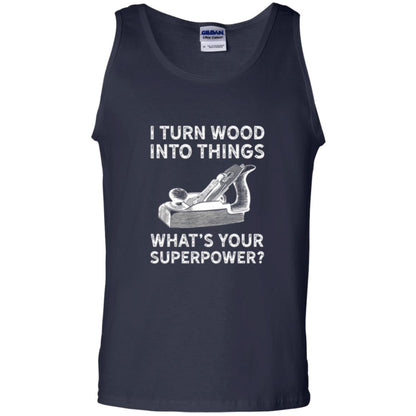 Funny Carpenter T-shirt I Turn Wood Into Things Navy