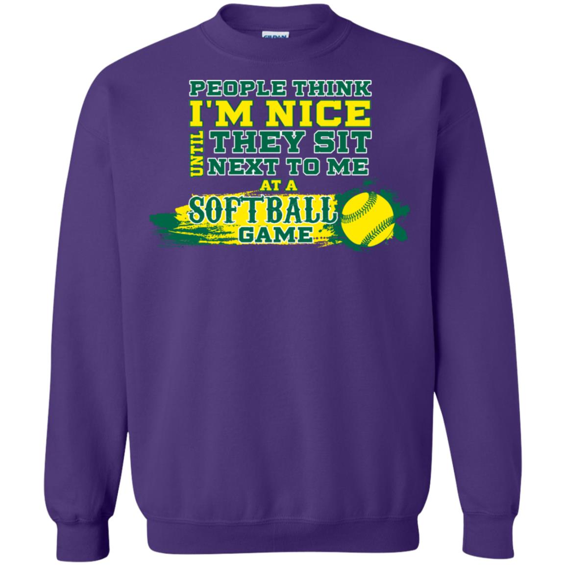 People Think I'm Nice Until They Sit Next To Me At A Softball Game Shirt For Mens Or Womens Purple