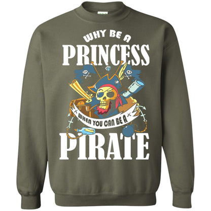You Can Be A Pirate Cool Pirate Gift Shirt For Girls Military Green