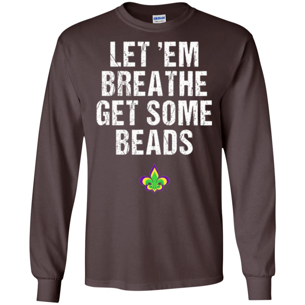 Mardi Gras T-shirt Let_em Breathe Get Some Beads Dark Chocolate