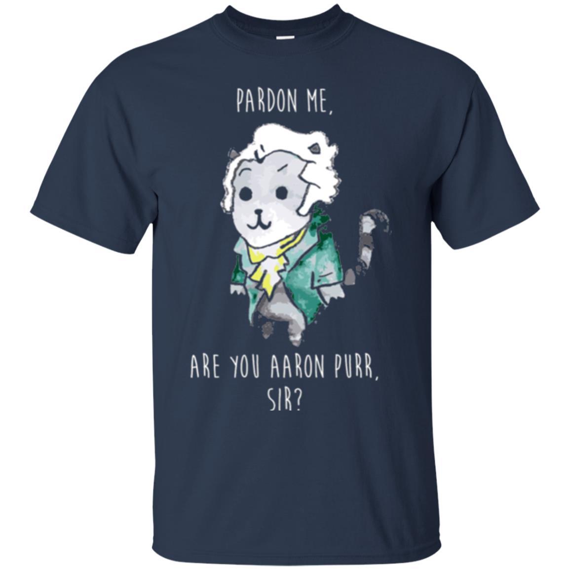 Hamilton Cat T-shirt Pardon Me Are You Aaron Purr Sir Navy