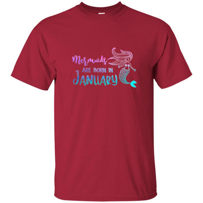 Mermaids Are Born In January Birthday T-shirt Cardinal