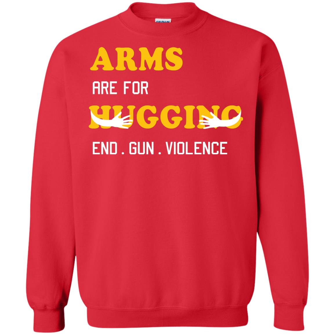 Arms Are For Hugging End Gun Violence Gun Control T-shirt Red