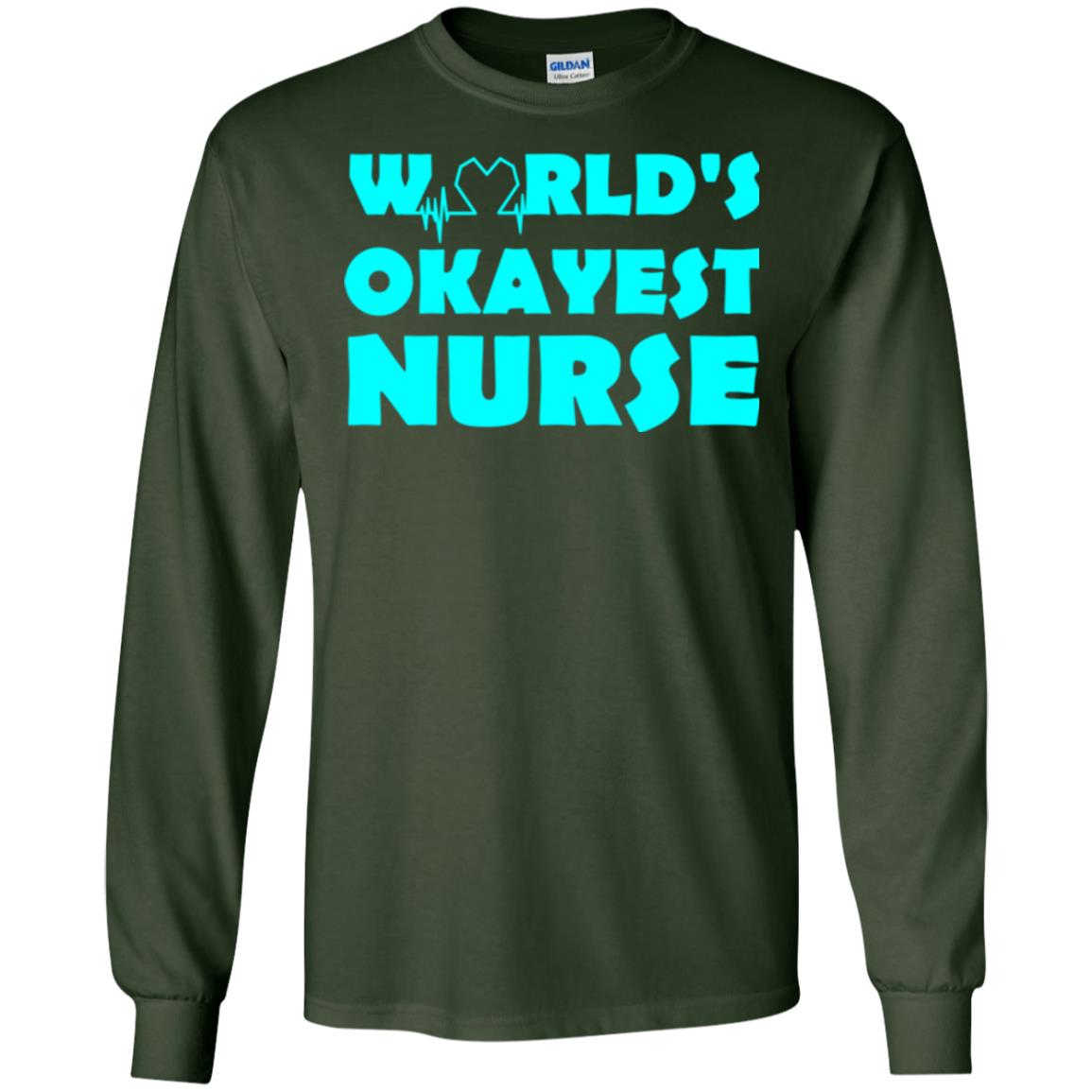 Nurse T-shirt World_s Okayest Nurse Forest Green