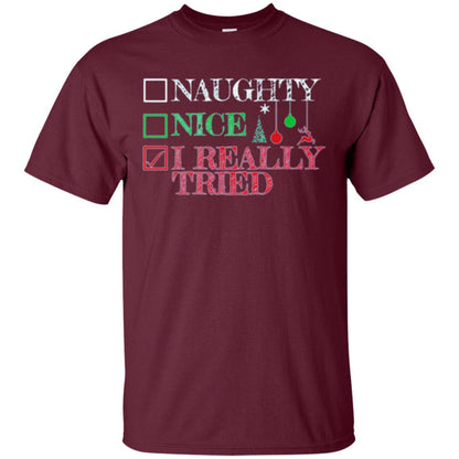 Christmas T-shirt Naugth Nice I Ready Tried Maroon