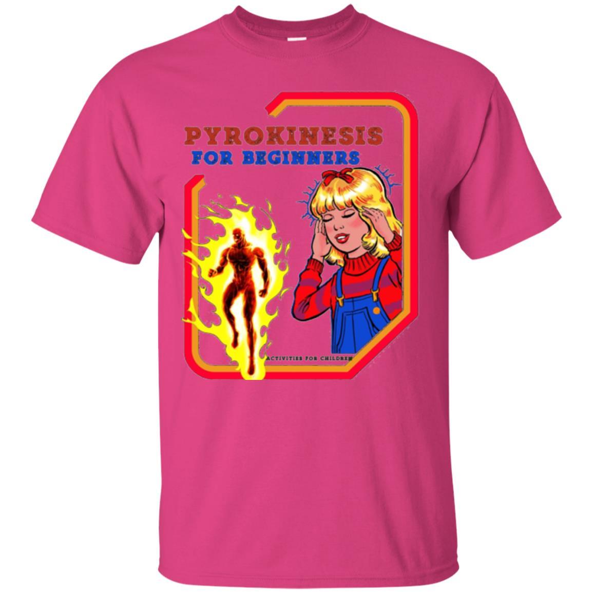 Sarcastic T-shirt Pyrokinesis For Beginners Heliconia