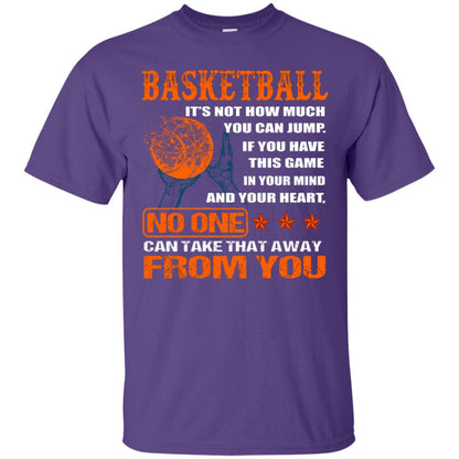 Basketball Its Not How Much You Can Jump No One Can Take That Away From You Purple