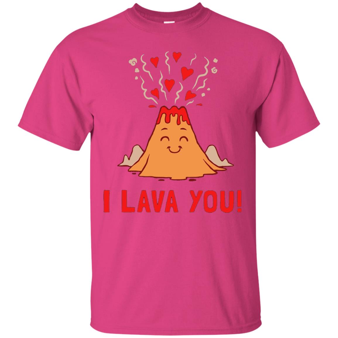 Funny Volcano Valentines Love T-shirt I Lava You T-shirt Heliconia