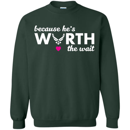 Because He Is Worth The Wait Military Wife Girlfriend T-shirt Forest Green