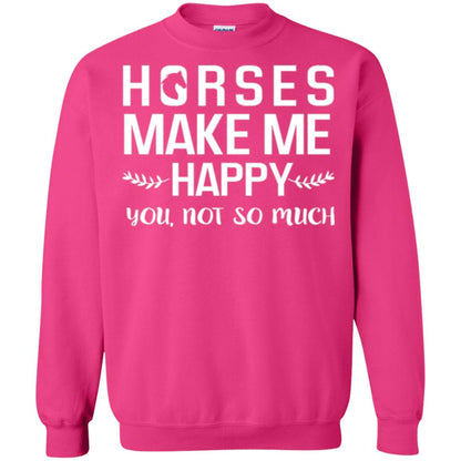 Horse Lover T-shirt Horses Make Me Happy You Not So Much Heliconia