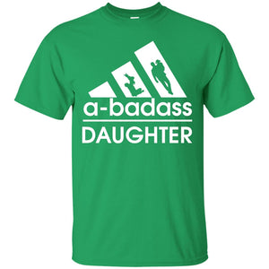 A Badass Daughter Shirt