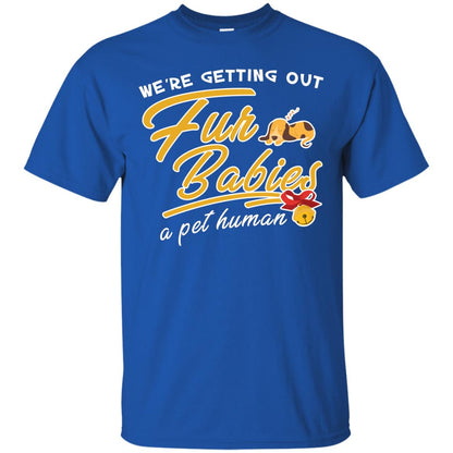 We're Getting Out Fur Babies A Pet Human Pregnancy Announcement Shirt Royal