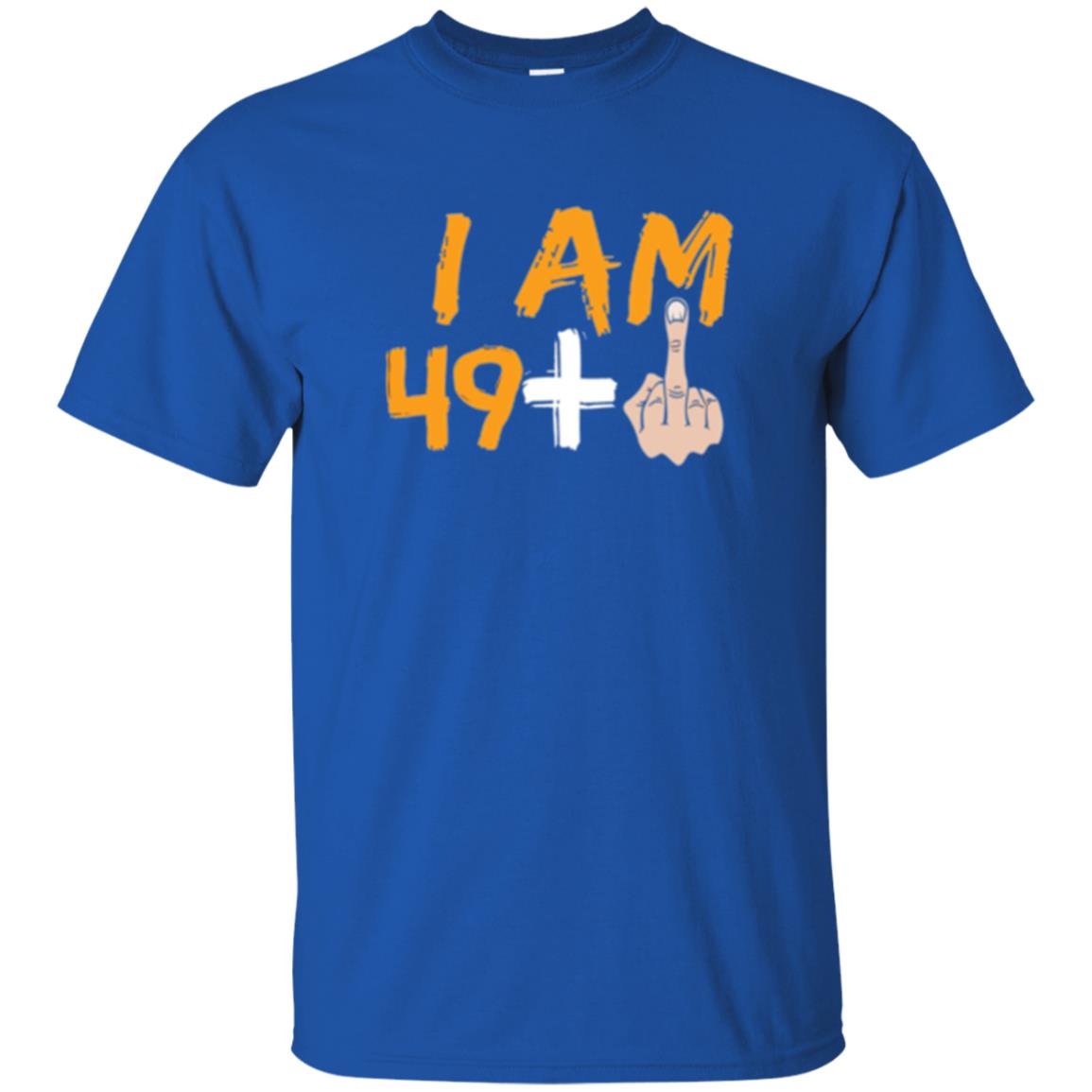 50th Birthday T Shirt I Am 49 Plus Royal