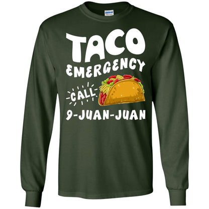 Emergency Call 9 Juan Juan Taco Cinco De Mayo Shirt Forest Green
