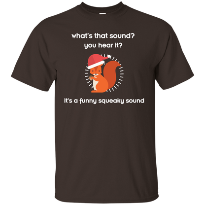 Squirrel T-shirt What's That Sound You Hear It Dark Chocolate