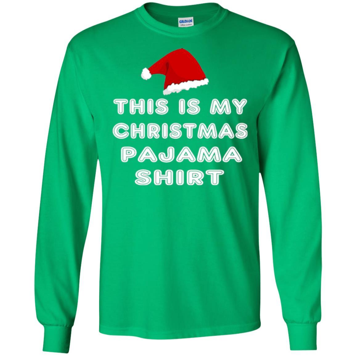 Christmas T-shirt This Is My Christmas Pajama Shirt Irish Green