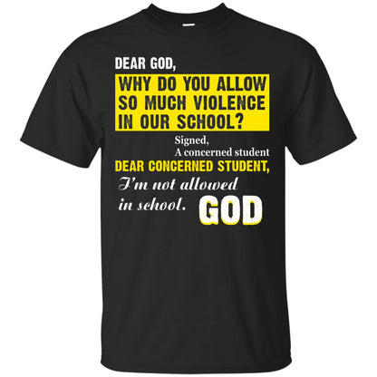 Anti Gun T-shirt Dear God Why Do You Allow So Much Violence In Our School Black