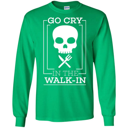 Chef T-shirt Go Cry In The Walk In Irish Green