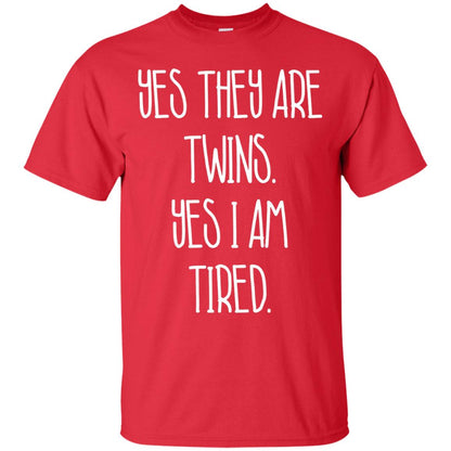 Yes They Are Twins Yes I Am Tired Twins Family Shirt Red