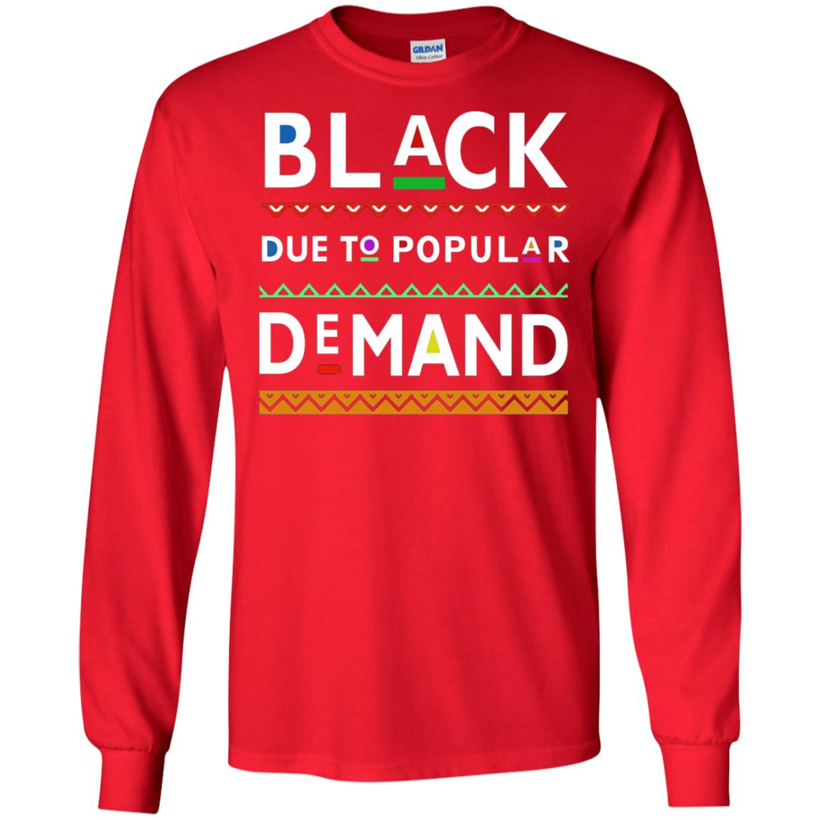 Black Due To Popular Demand Tshirt Red