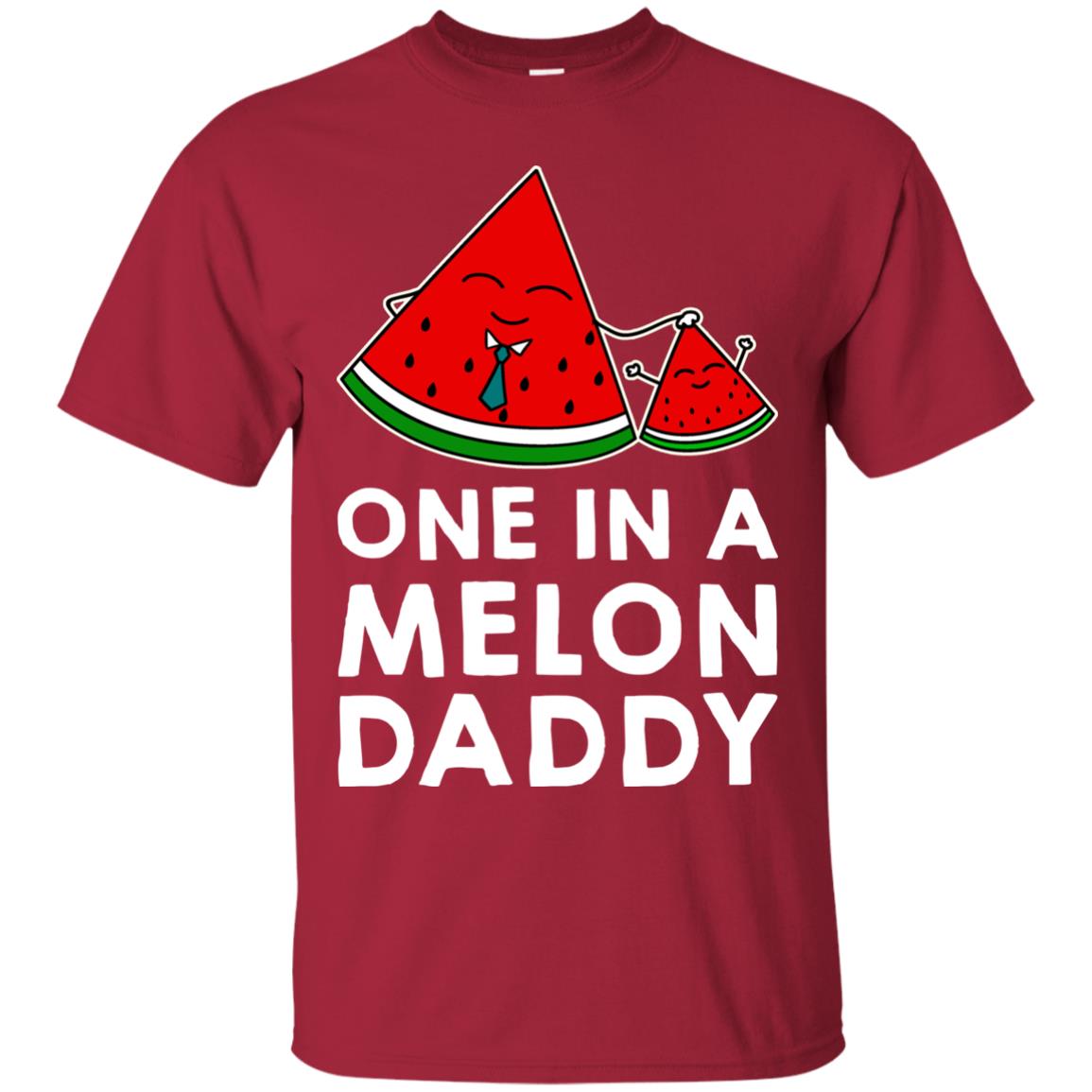 One In A Melon Daddy Funny Summer Melon Fruit Shirt Cardinal