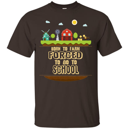 Born To Farm Forced To Go To School Farmer First Day Of School Shirt Dark Chocolate