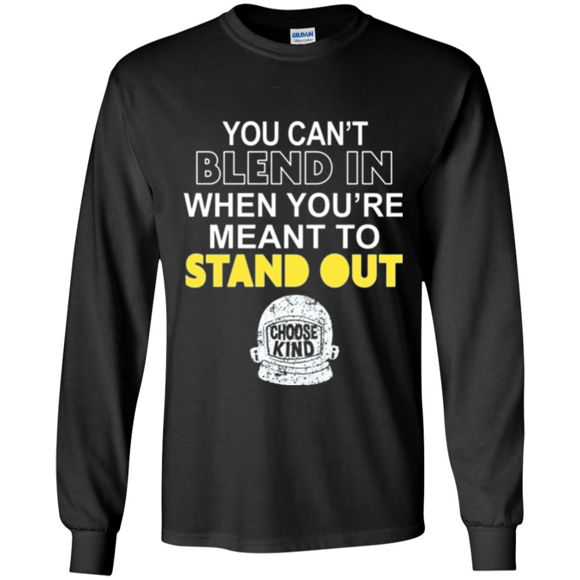 Anti Bullying T-shirt You Can't Blend In When You're Meant To Stand Out Black