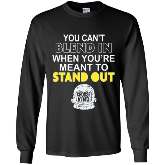 Anti Bullying T-shirt You Can't Blend In When You're Meant To Stand Out Black