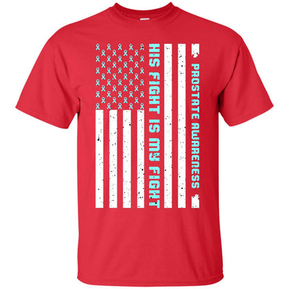 Prostate Awareness His Fight Is My Fight Blue Ribbon Stars Flag Of Usa Shirt Red