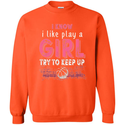 Basketball Lovers T-shirt I Know I Play Like A Girl Orange