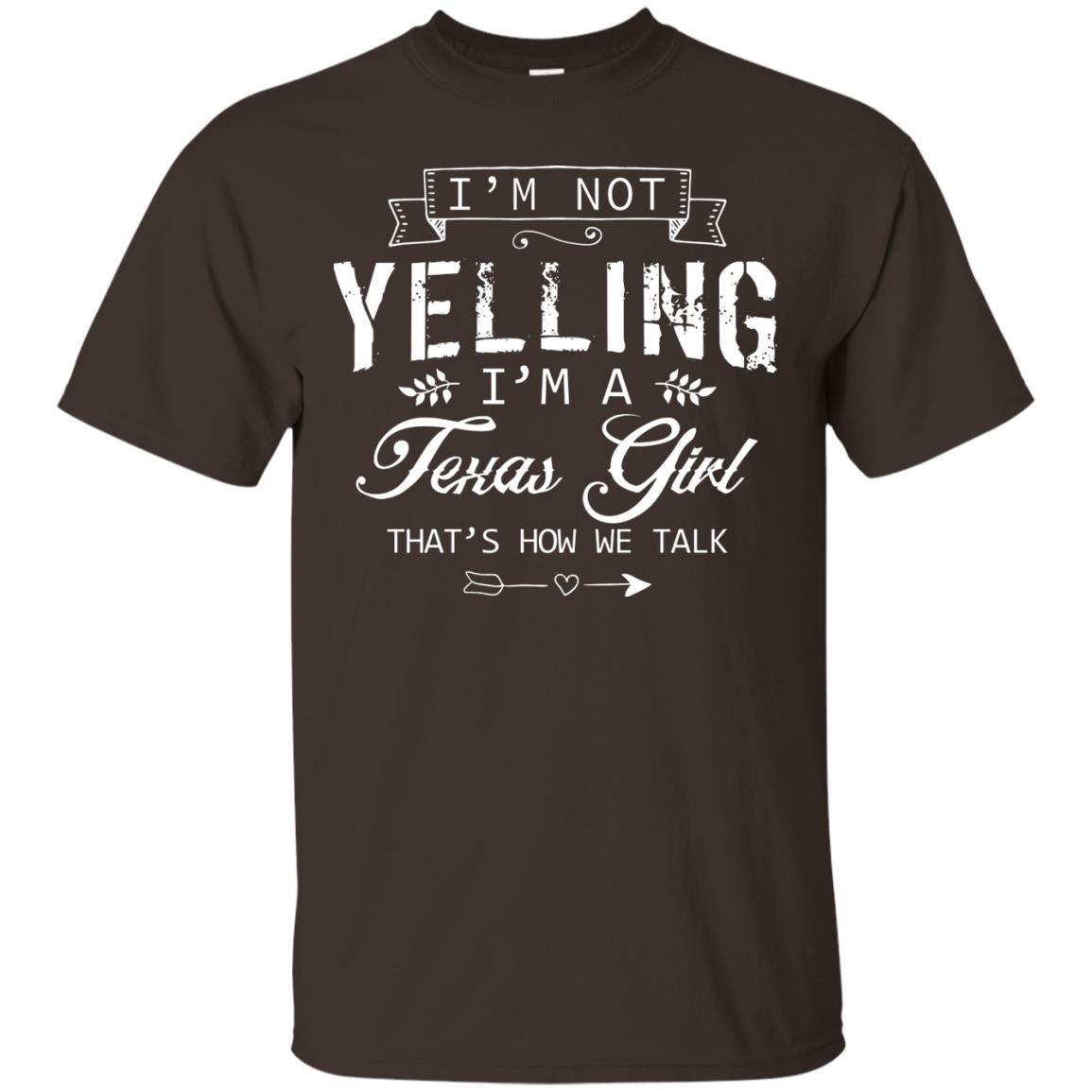 I_m Not Yelling I_m A Texas Girl Texans Shirt For Girls Dark Chocolate