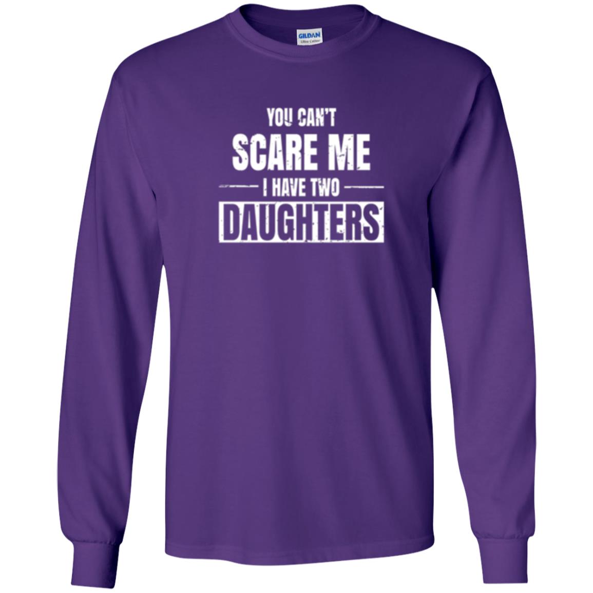 Family T-shirt You Can_t Scare Me I Have 2 Daughters Purple