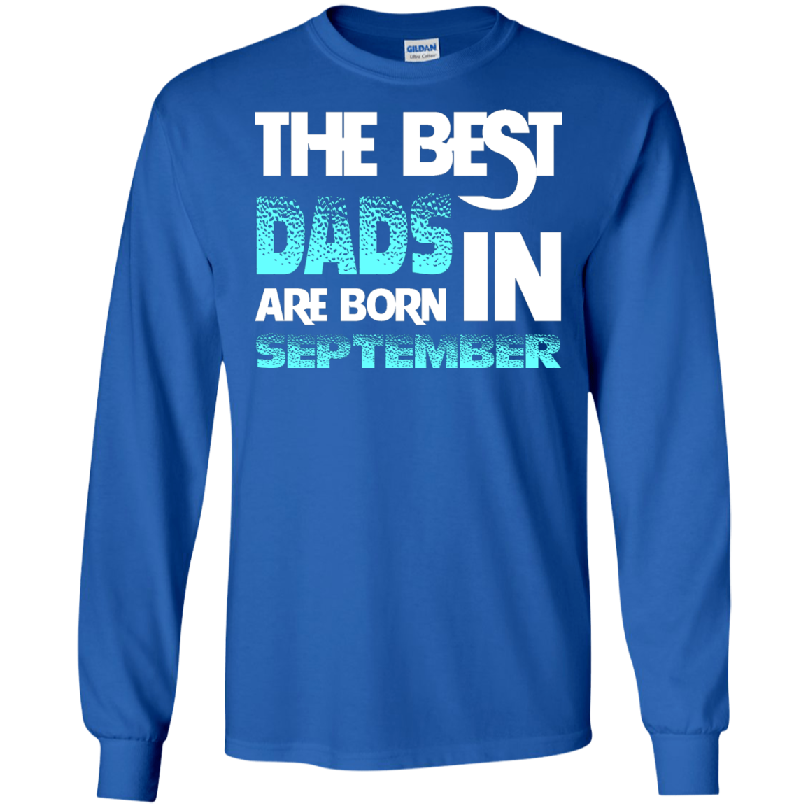 Daddy T-shirt The Best Dads Are Born In September Royal