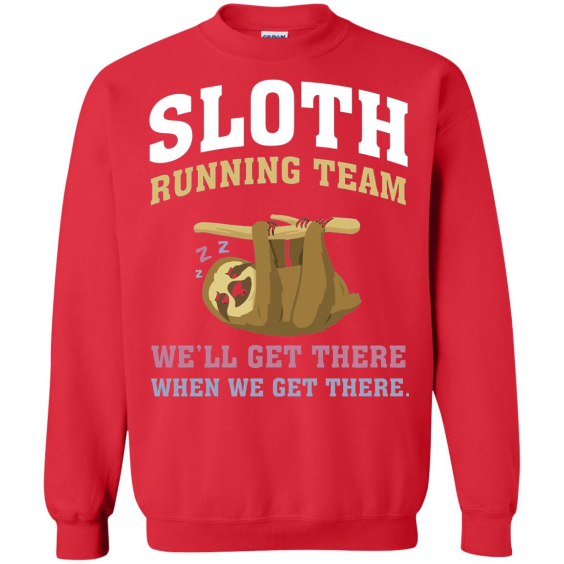 Sloth Running Team We Will Get There When We Get There Red