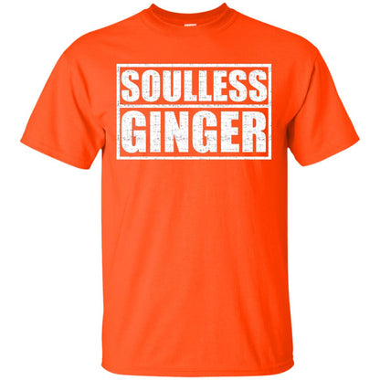 Soulless Ginger For The Red Heads Shirt Orange