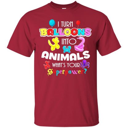 I Turn Balloons Into Animals What's Your Superpower Balloon Artist T-shirt Cardinal