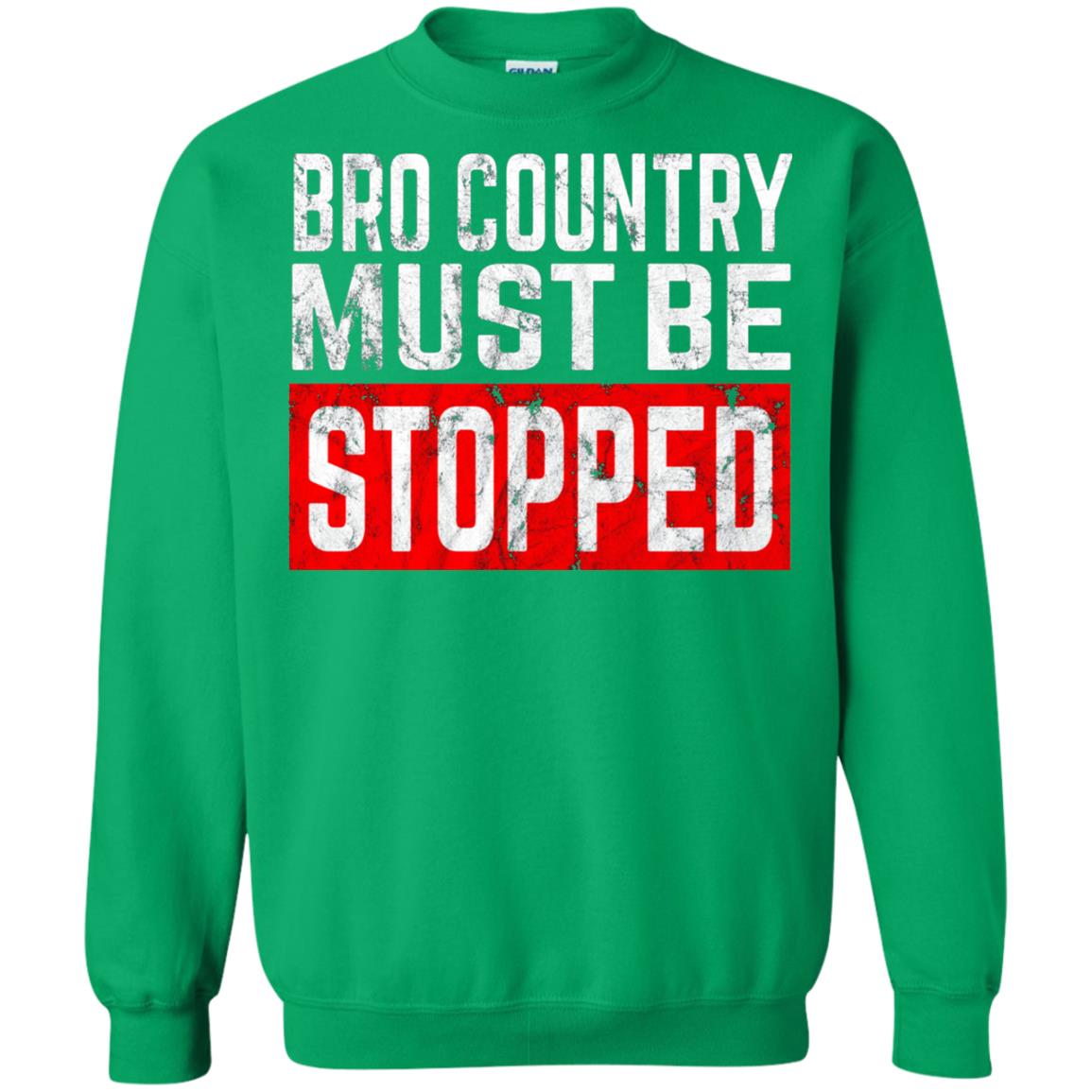 Bro Country Must Be Stopped Traditional Outlaw Country Shirt Irish Green