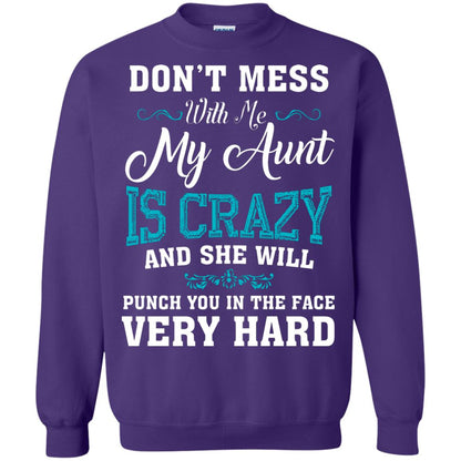 Don’t Mess With Me My Aunt Is Crazy Aunt T-shirt For Niece Or Nephew Purple
