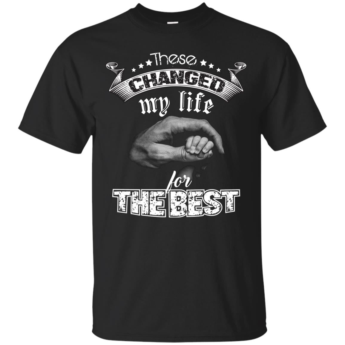 These Changed My Life For The Best Daddy Shirt Black