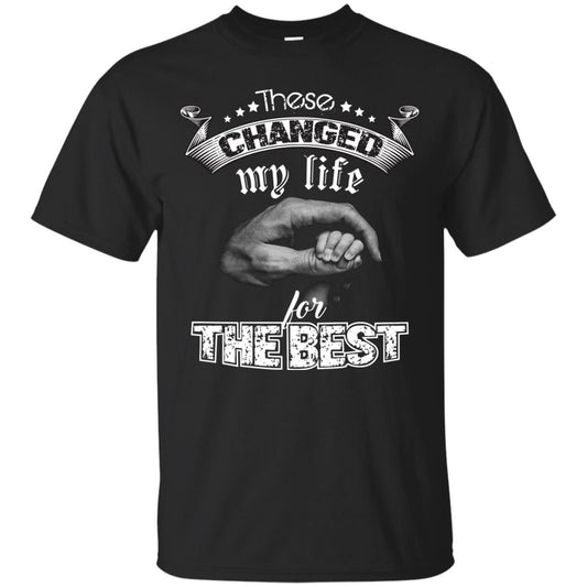 These Changed My Life For The Best Daddy Shirt Black