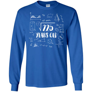 Square Root Of 225 15th Birthday 15 Years Old Math T-shirtG240 Gildan LS Ultra Cotton T-Shirt