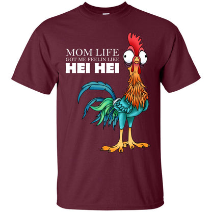 Mom Life Got Me Feelin Like Hei Hei Chicken Shirt Maroon