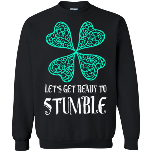 Stain Patrick's Day T-shirt Let's Get Ready To Stumble Black
