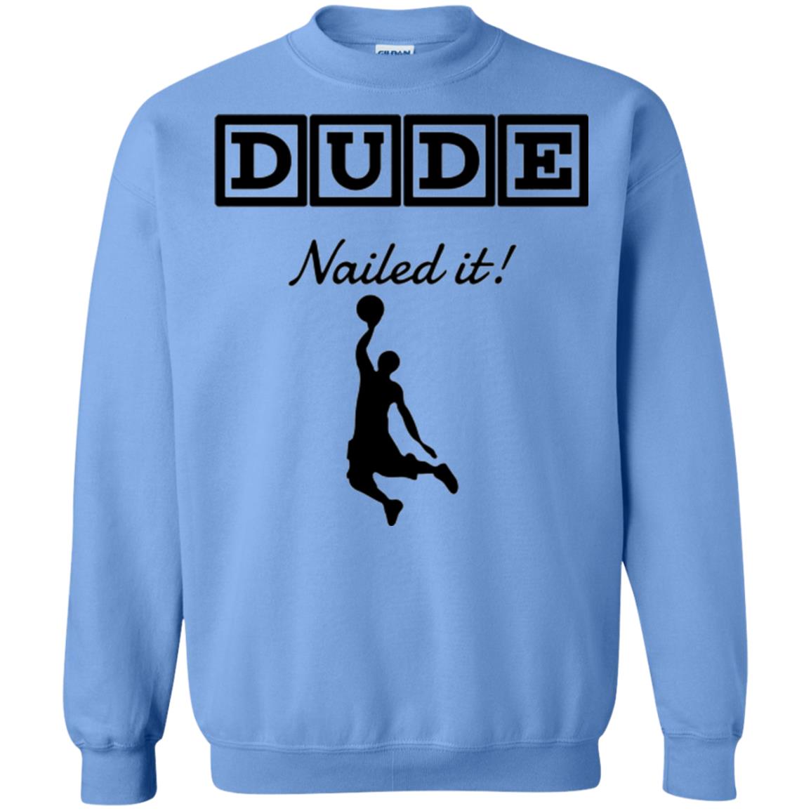 Basketball Lovers T-shirt Dude Nailed It Carolina Blue