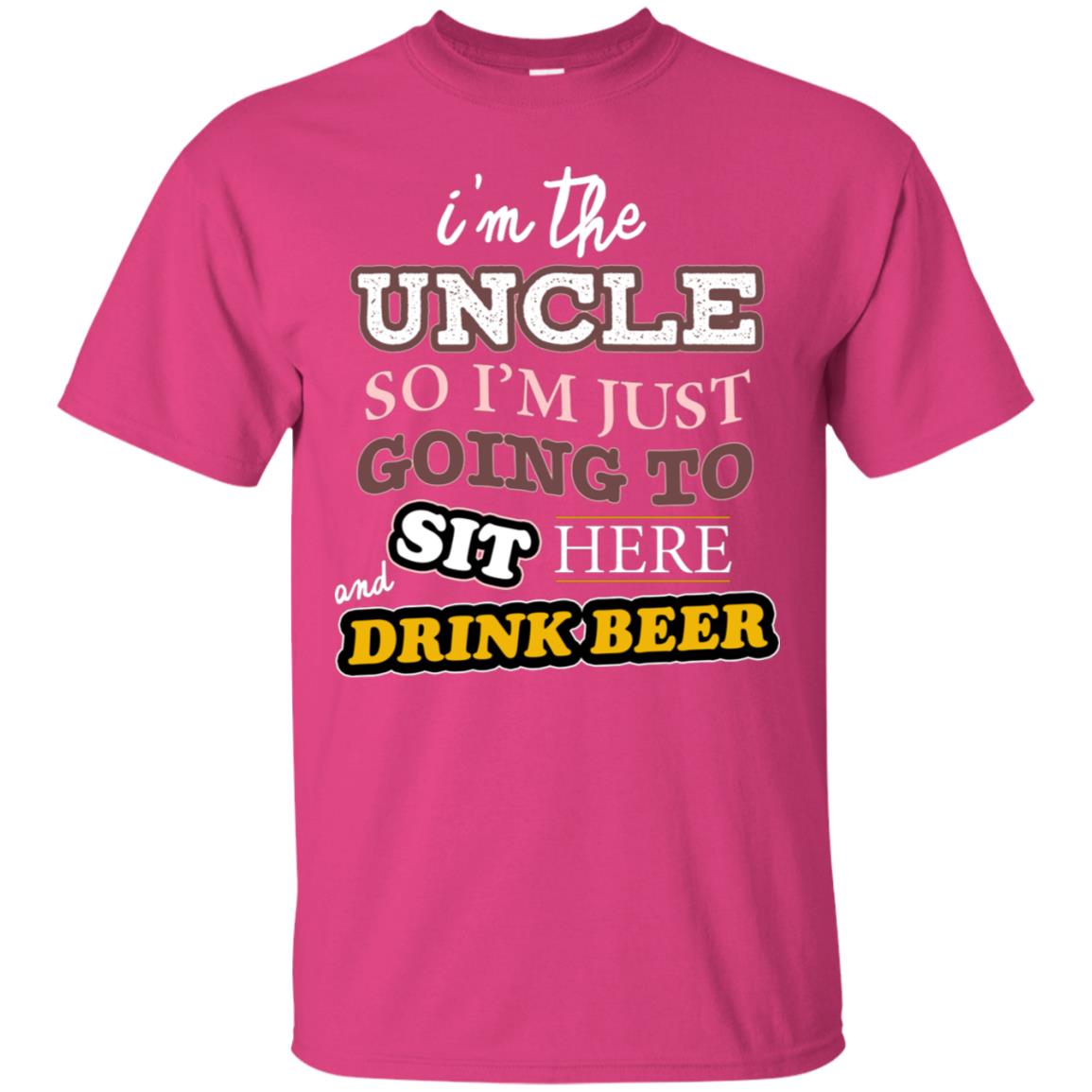 I'm The Uncle So I'm Just Going To Sit Here And Drink Beer Shirt Heliconia