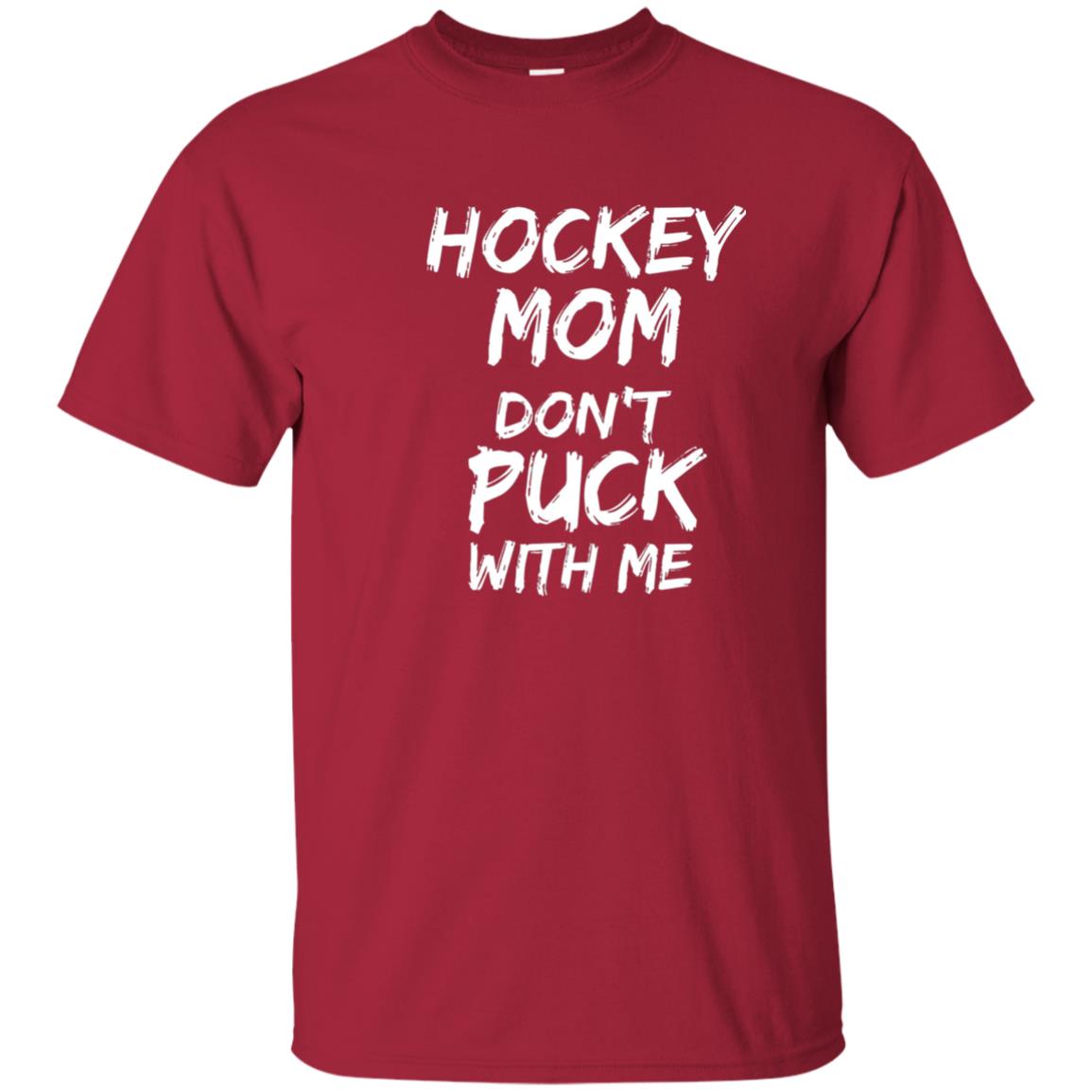 Hockey Mom Dont Puck With Me Hockey Mom Shirt Cardinal